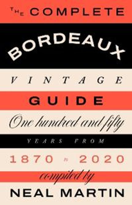 Hovedbilde The Complete Bordeaux Vintage Guide  150 years From 1870 to 202